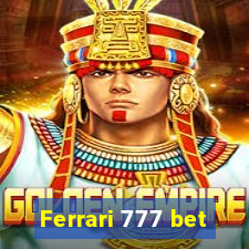 Ferrari 777 bet