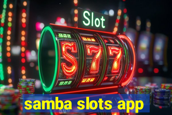 samba slots app