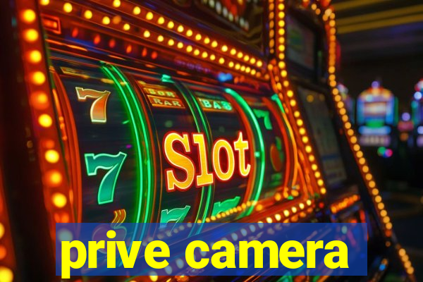prive camera