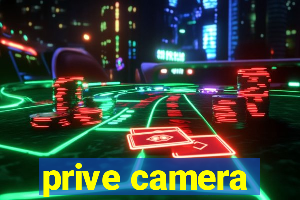 prive camera