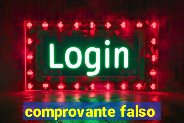comprovante falso