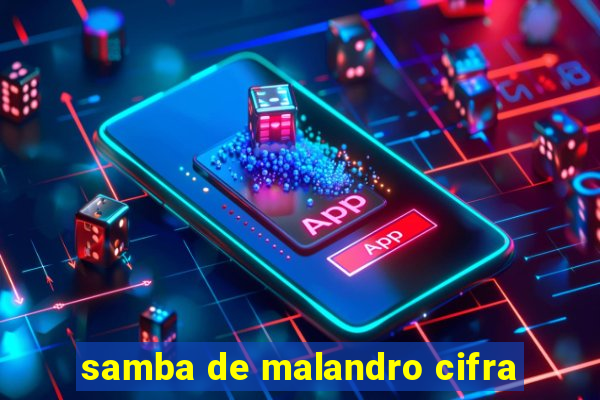 samba de malandro cifra