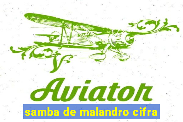 samba de malandro cifra