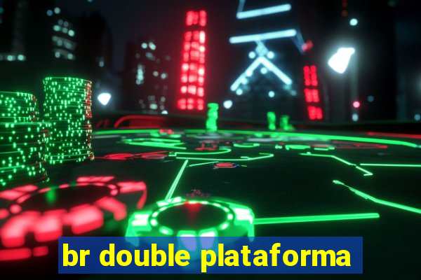 br double plataforma