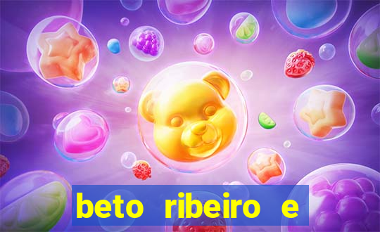 beto ribeiro e carla albuquerque se separaram