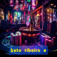 beto ribeiro e carla albuquerque se separaram