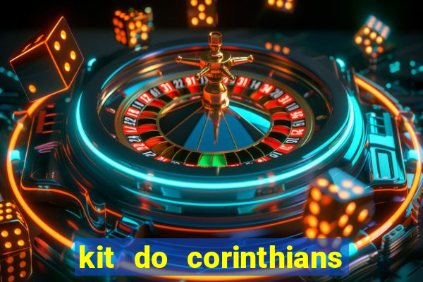 kit do corinthians dls 2021