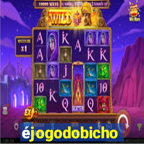 éjogodobicho