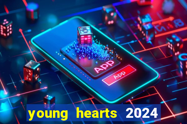 young hearts 2024 assistir online