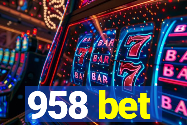 958 bet