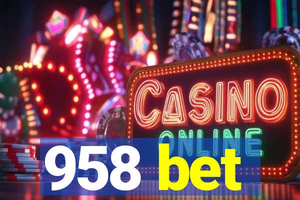 958 bet