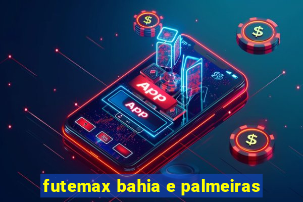 futemax bahia e palmeiras
