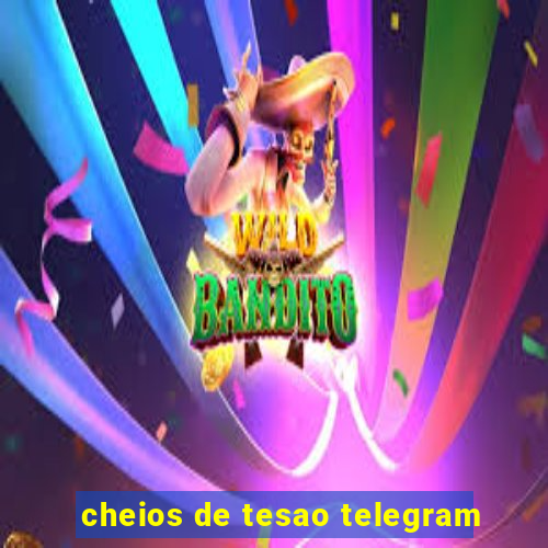 cheios de tesao telegram