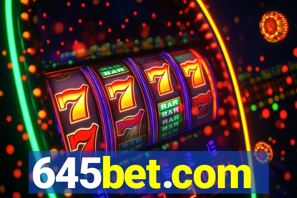 645bet.com