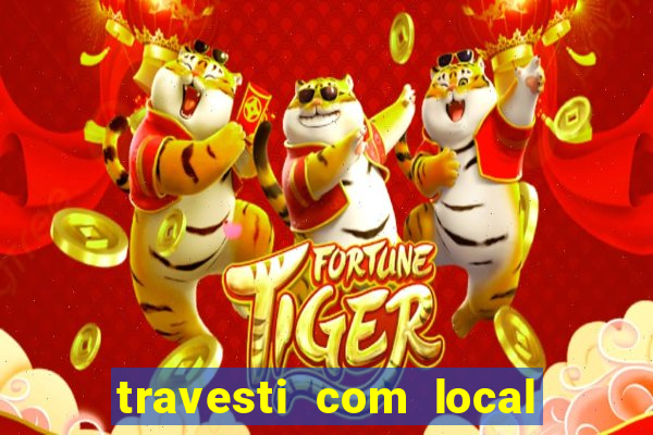 travesti com local baixada fluminense