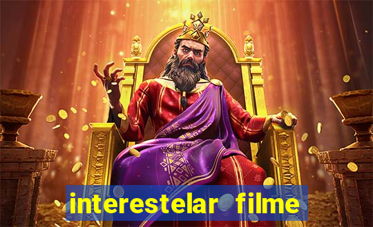 interestelar filme completo dublado google drive