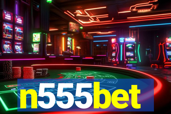 n555bet