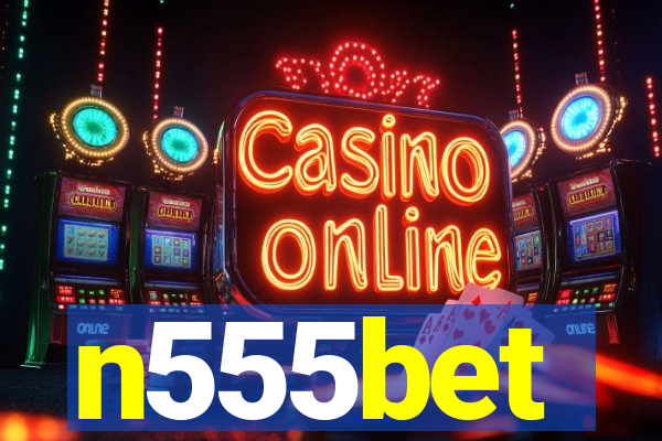 n555bet