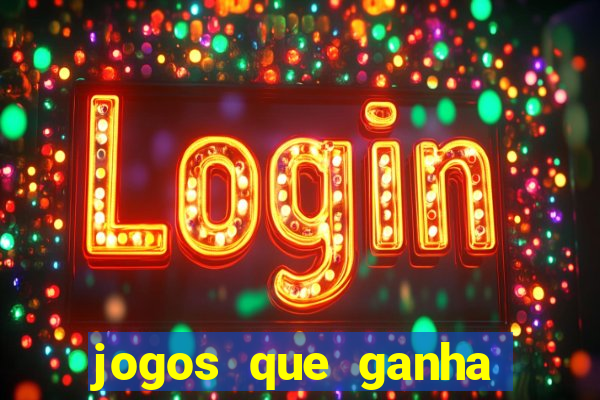 jogos que ganha dinheiro sem depositar