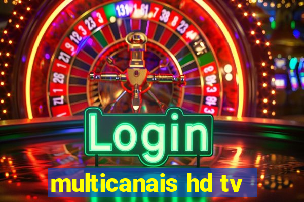 multicanais hd tv