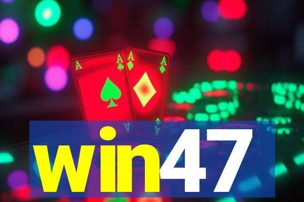 win47