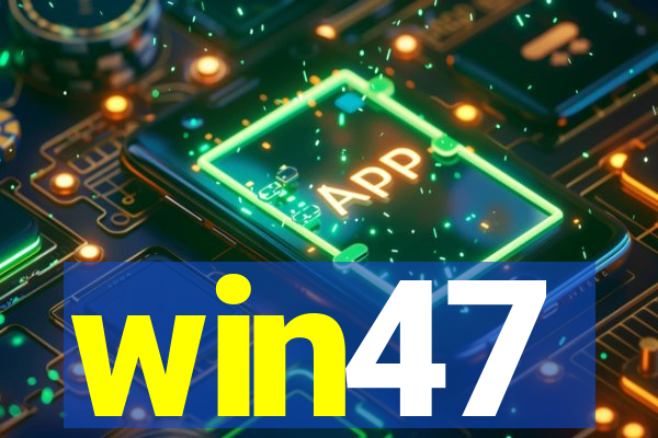 win47