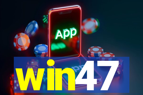 win47