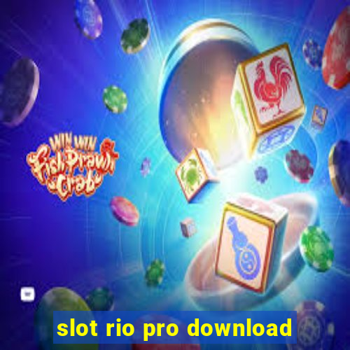 slot rio pro download