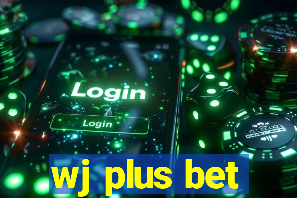 wj plus bet