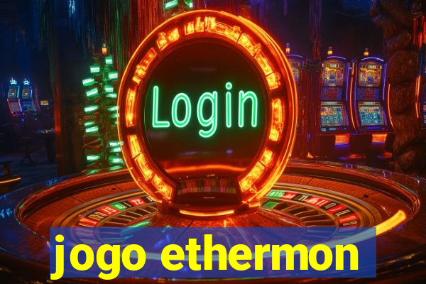 jogo ethermon