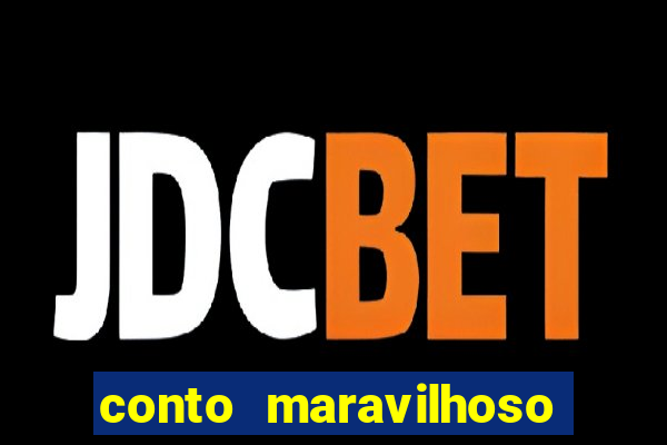 conto maravilhoso curto textos
