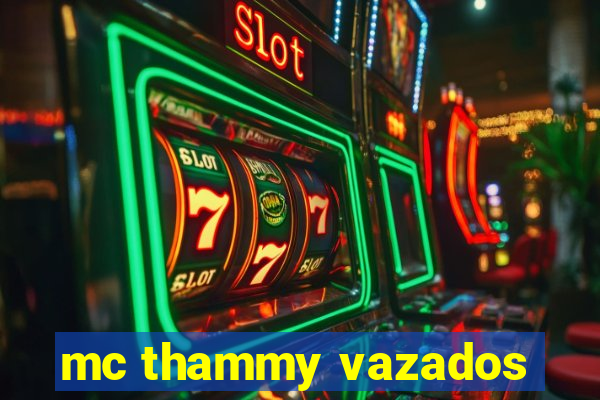 mc thammy vazados