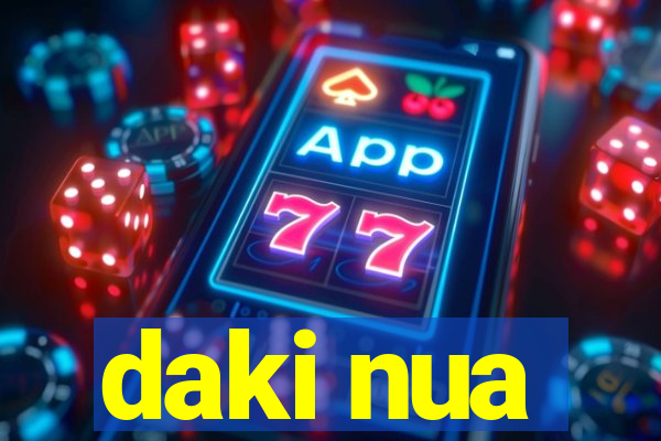 daki nua