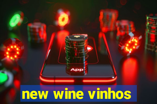new wine vinhos