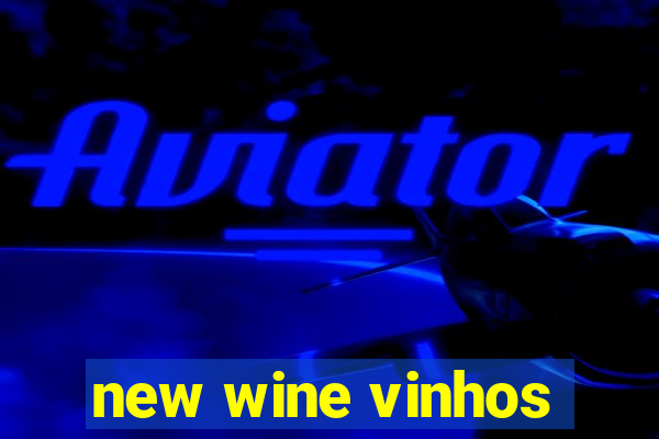 new wine vinhos