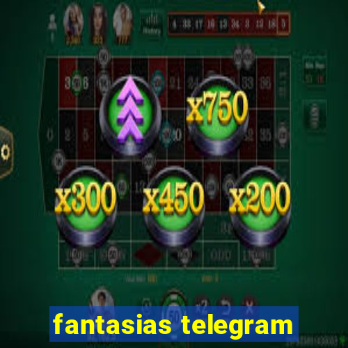 fantasias telegram
