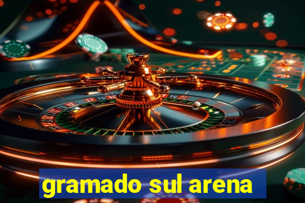 gramado sul arena