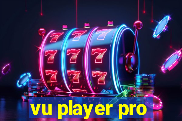 vu player pro