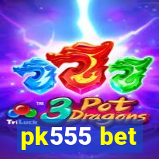 pk555 bet