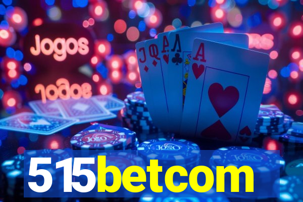 515betcom
