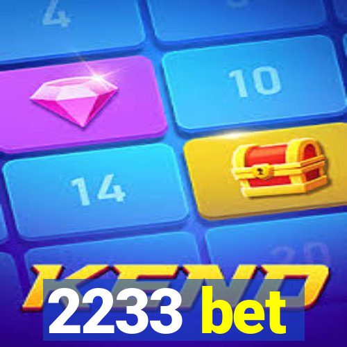 2233 bet