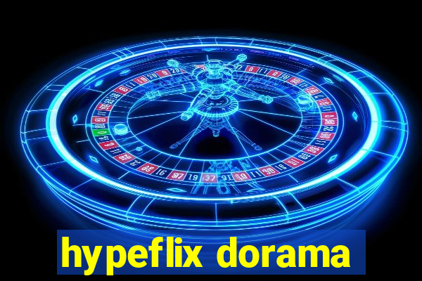 hypeflix dorama