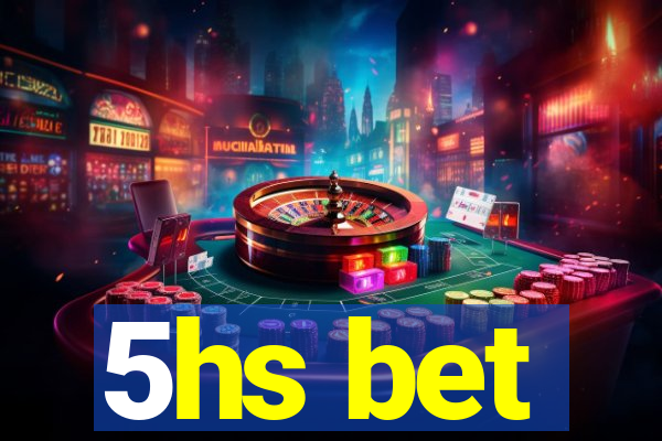 5hs bet