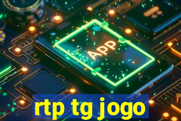 rtp tg jogo
