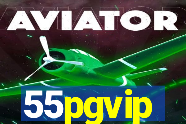55pgvip