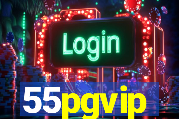55pgvip