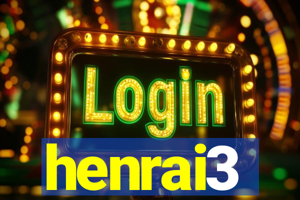 henrai3