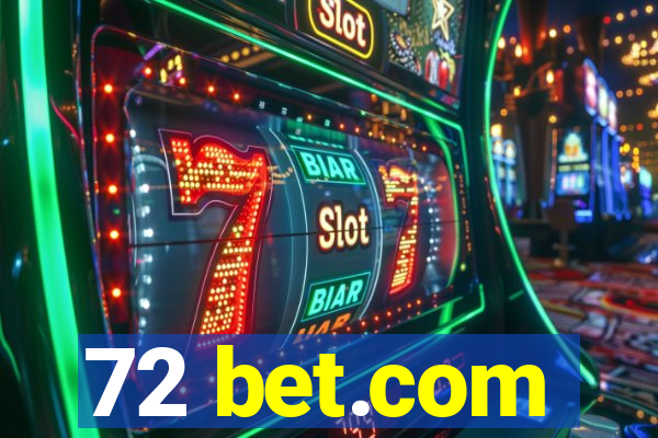 72 bet.com