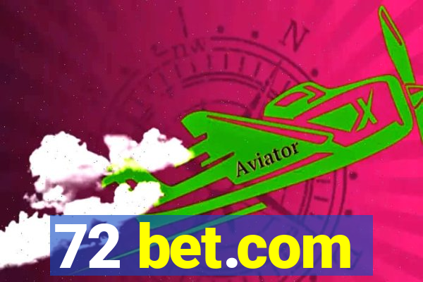 72 bet.com