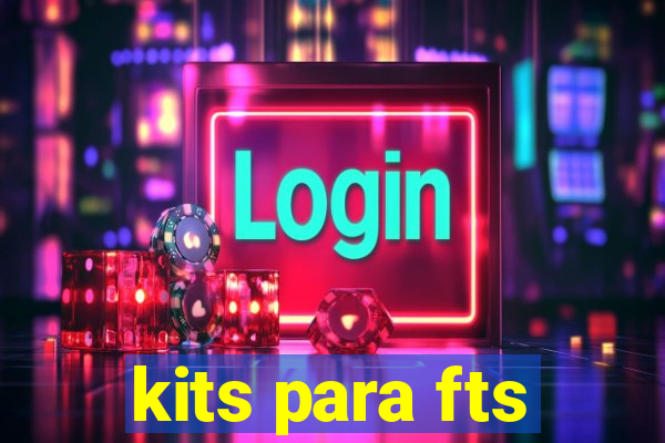 kits para fts